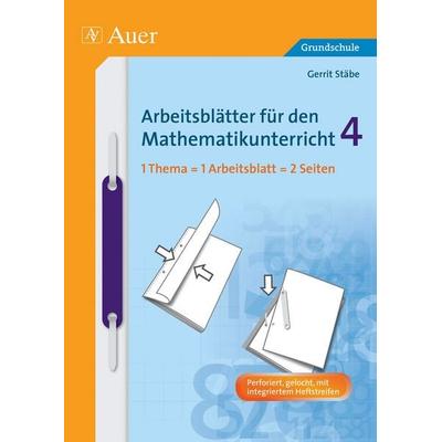 Arbeitsblätter für den Mathematikunterricht 4, Taschenbuch von Stäbe,Gerrit, Auer Verlag in der AAP Lehrerwelt GmbH, 978-3-403-07094-8