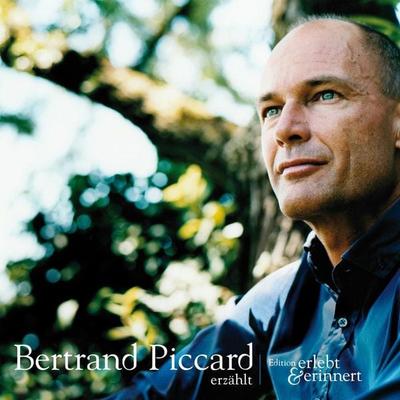 Bertrand Piccard erzählt - Bartrand Piccard, Audio, 9783952332122