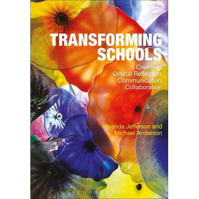 Transforming Schools, Gebundene Ausgabe von Miranda Jefferson, Bloomsbury Academic, 978-1-4742-3263-0