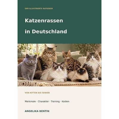 Katzenrassen in Deutschland, Taschenbuch von Angelika Bentin, Epubli, 978-3-565-76090-9
