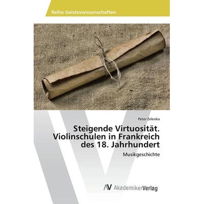 Steigende Virtuosität. Violinschulen in Frankreich des 18. Jahrhundert -