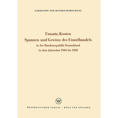 Umsatz, Kosten, Spannen und Gewinn des Einzelhandels, Taschenbuch von Seyffert Rudolf, VS Verlag für Sozialwissenschaften, 978-3-322-98056-4