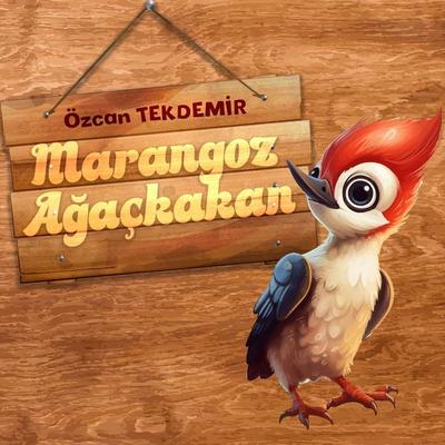 Marangoz Ağaçkakan - Özcan Tekdemir, Audio, 9786254161858