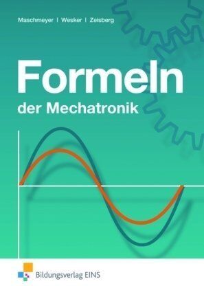 Uwe Maschmeyer - Formeln der Mechatronik. Formelsammlung - Preis vom 10.10.2026 11:48:34 h