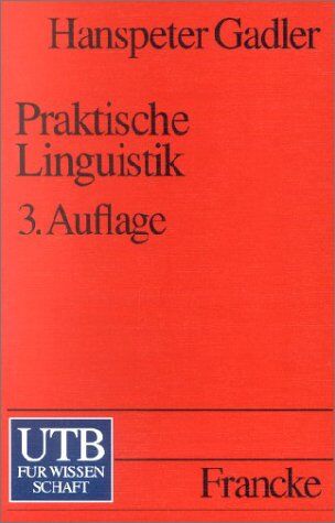 Hanspeter Gadler - Praktische Linguistik: Eine Einführung in die Linguistik für Logopäden und Sprachheillehrer (Uni-Taschenbücher M) - Preis vom 09.10.2026 07:28:09 h
