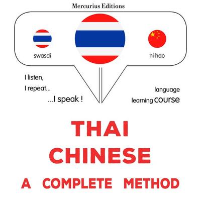 Thaï - Chinese : a complete method - James Gardner, Audio, 9782821176683