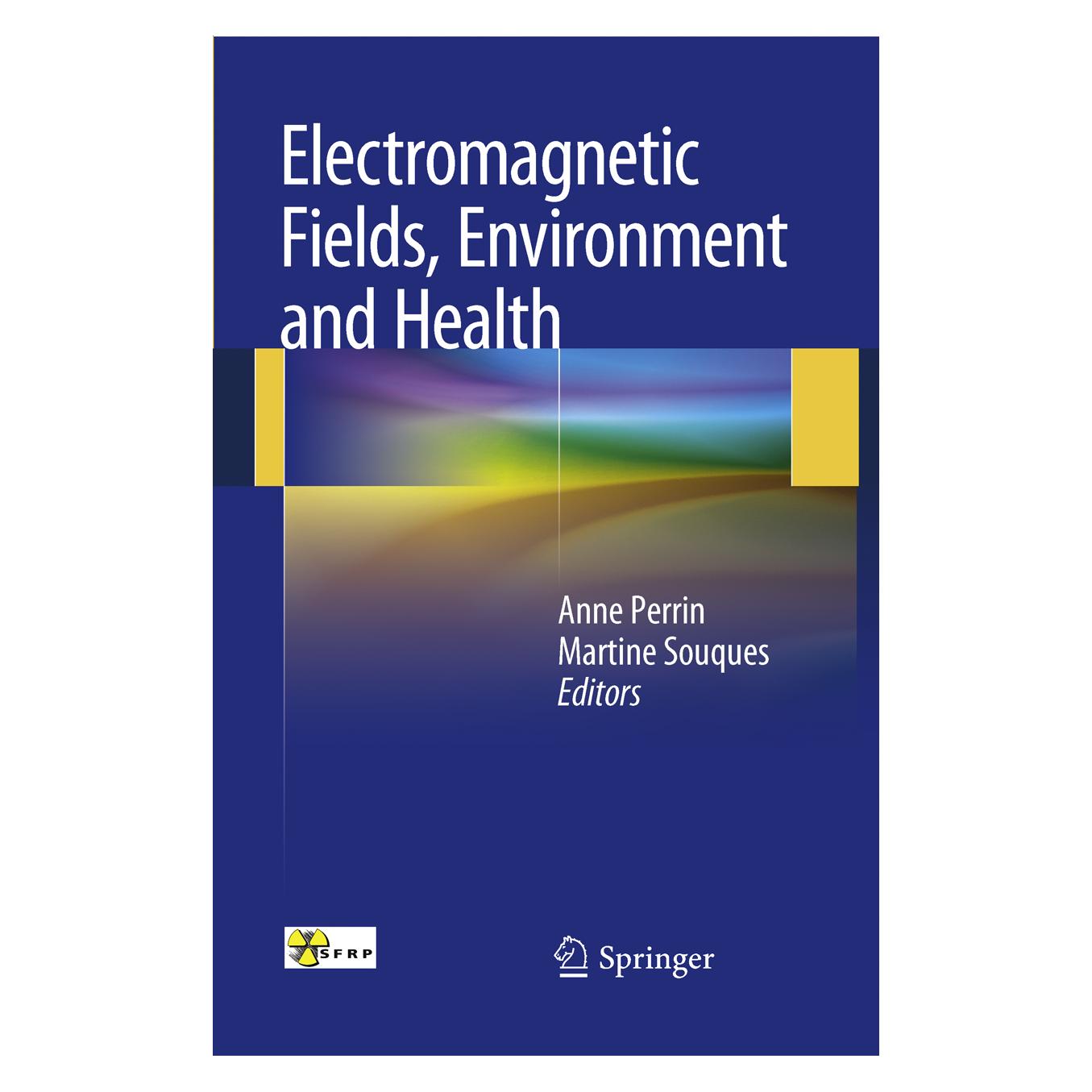 Springer Electromagnetic Fields, Environment and Health (Englisch, Softcover, Anne Perrin, Martine Souques) (55486196)