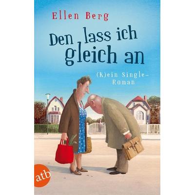 Den lass ich gleich an, Taschenbuch von Ellen Berg, Aufbau TB, 978-3-7466-2639-0