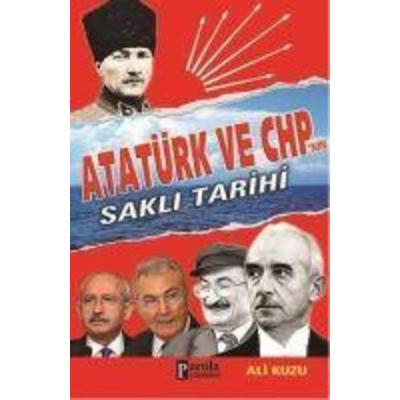 Atatürk ve CHPnin Sakli Tarihi, Taschenbuch von Ali Kuzu, Parola Yayinlari