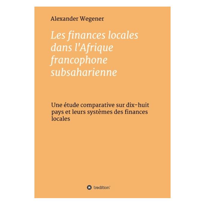 Bod Wegener:Les finances locales dans lAfr (Französisch, Hardcover, Alexander Wegener) (67866783)