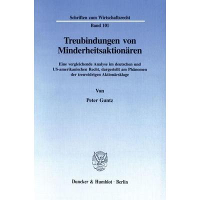 Treubindungen von Minderheitsaktionären., Taschenbuch von Peter Guntz, Duncker & Humblot, 978-3-428-08767-9