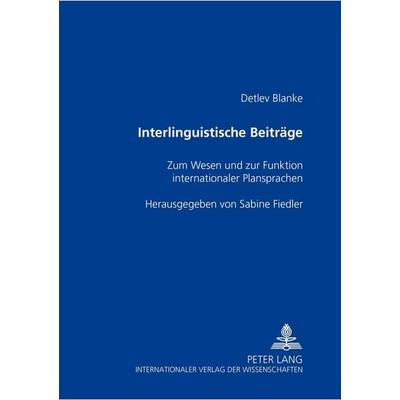 Interlinguistische Beiträge, Taschenbuch von Sabine Fiedler, Peter Lang GmbH, Internationaler Verlag der Wissenschaften, 978-3-631-55024-3