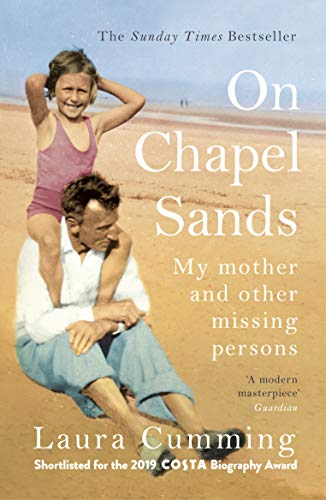 Laura Cumming - On Chapel Sands: My mother and other missing persons - Preis vom 09.10.2026 07:28:09 h