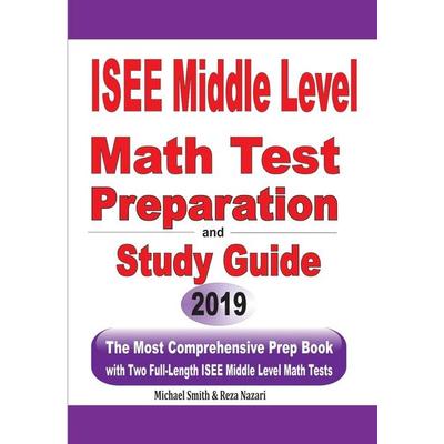 ISEE Middle Level Math Test Preparation and Study Guide, Taschenbuch von Michael Smith,Reza Nazari, Math Notion, 978-1-64612-554-8