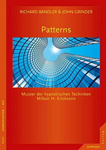 Richard Bandler - Patterns: Muster der hypnotischen Techniken Milton H. Ericksons - Preis vom 09.10.2026 07:28:09 h