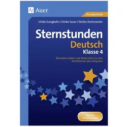 Sternstunden Deutsch - Klasse 4, Schulbücher von Stefan Zechmeister, Ulrike Sauer, Ulrike Gangkofer