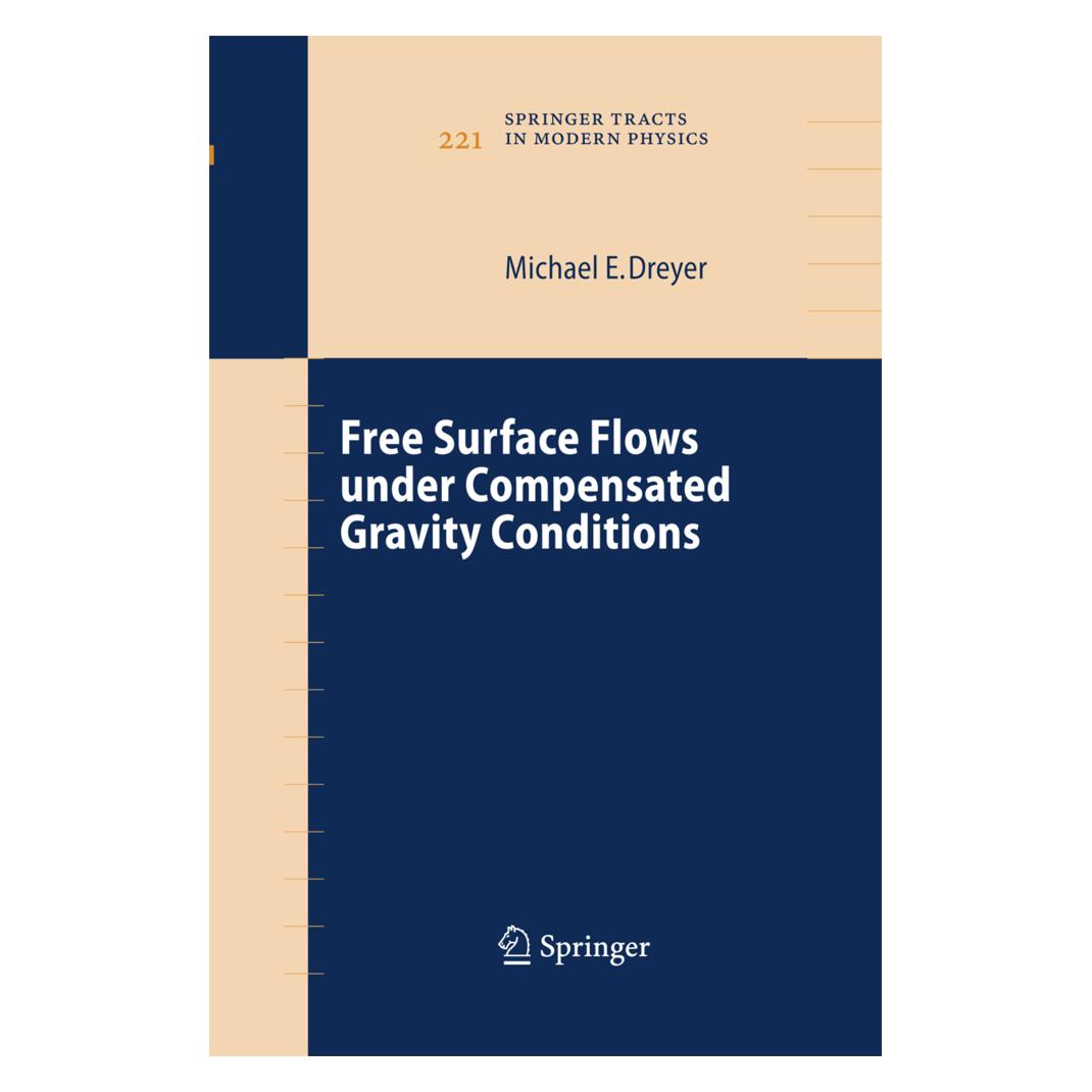 Springer Free Surface Flows under Compensated Gravity Conditions (Englisch, Softcover, Michael Dreyer) (55574254)