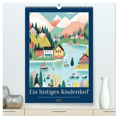 Ein lustiges Kinderdorf (hochwertiger Premium Wandkalender 2027 DIN A2 hoch), Kunstdruck in Hochglanz