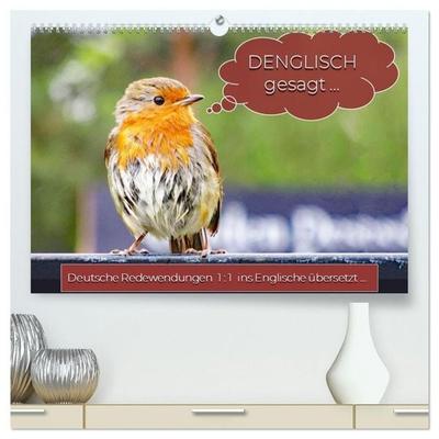 DENGLISCH gesagt... (hochwertiger Premium Wandkalender 2027 DIN A2 quer), Kunstdruck in Hochglanz