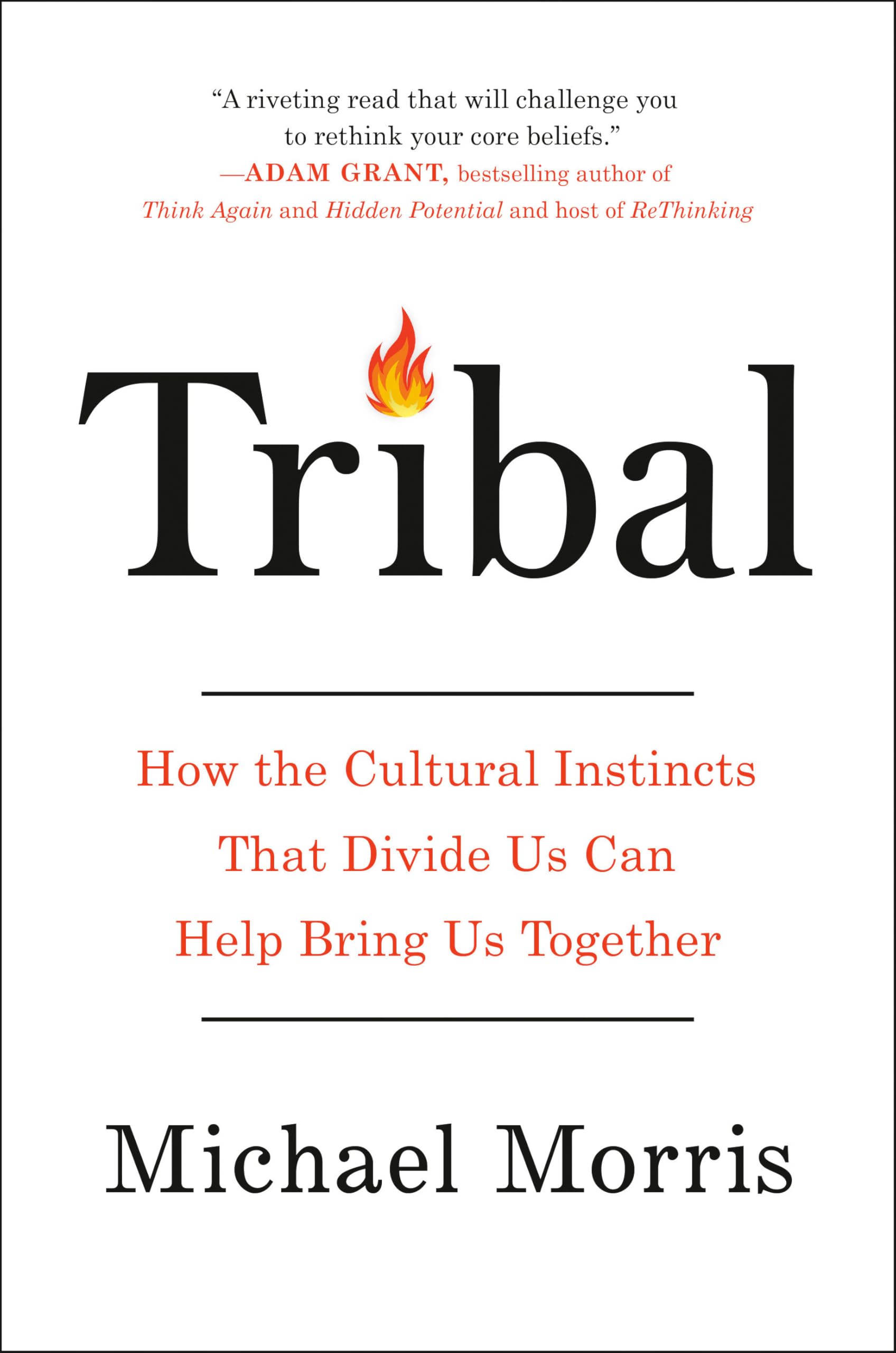 Michael Morris - Tribal: How the Cultural Instincts That Divide Us Can Help Bring Us Together - Preis vom 09.10.2026 07:28:09 h