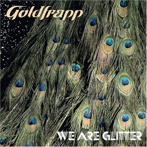 Goldfrapp - We Are Glitter - Preis vom 09.10.2026 07:28:09 h