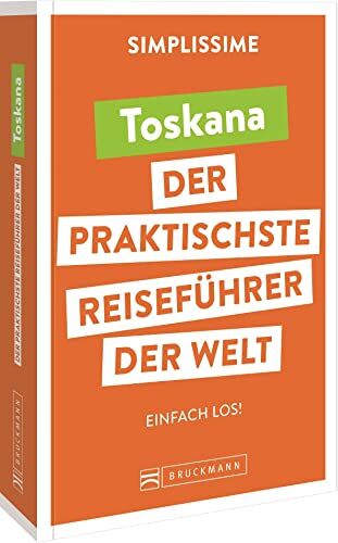 Bruckmann Reiseführer Europa: SIMPLISSIME – der praktischste Reiseführer der Welt – Toskana: Erlebnisreiche Rundreisen in einem kompakten Reisehandbuch. - Preis vom 09.10.2026 07:28:09 h