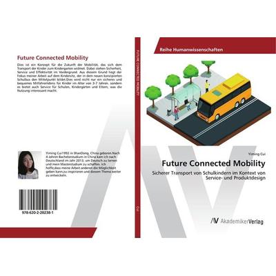 Future Connected Mobility, Taschenbuch von Yiming Cui, AV Akademikerverlag, 978-620-2-20238-1