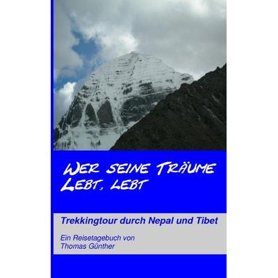 Wer seine Träume lebt, lebt, Taschenbuch von Thomas Günther, BoD – Books on Demand, 978-3-8334-7419-4