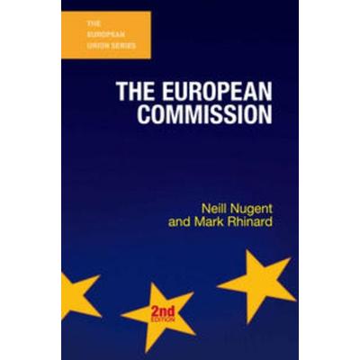 The European Commission, Taschenbuch von Neill Nugent,Mark Rhinard, Macmillan Education Elt, 978-0-230-22059-1