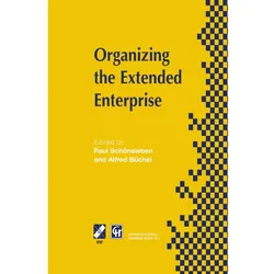 Organizing the Extended Enterprise, Fachbücher von Paul Schönsleben, Alfred Büchel