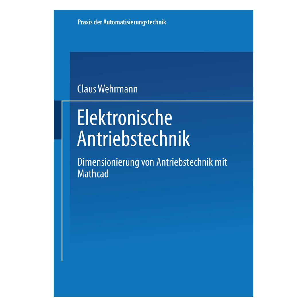 Vieweg+Teubner Elektronische Antriebstechnik (Deutsch, Softcover, Claus Wehrmann) (55538883)