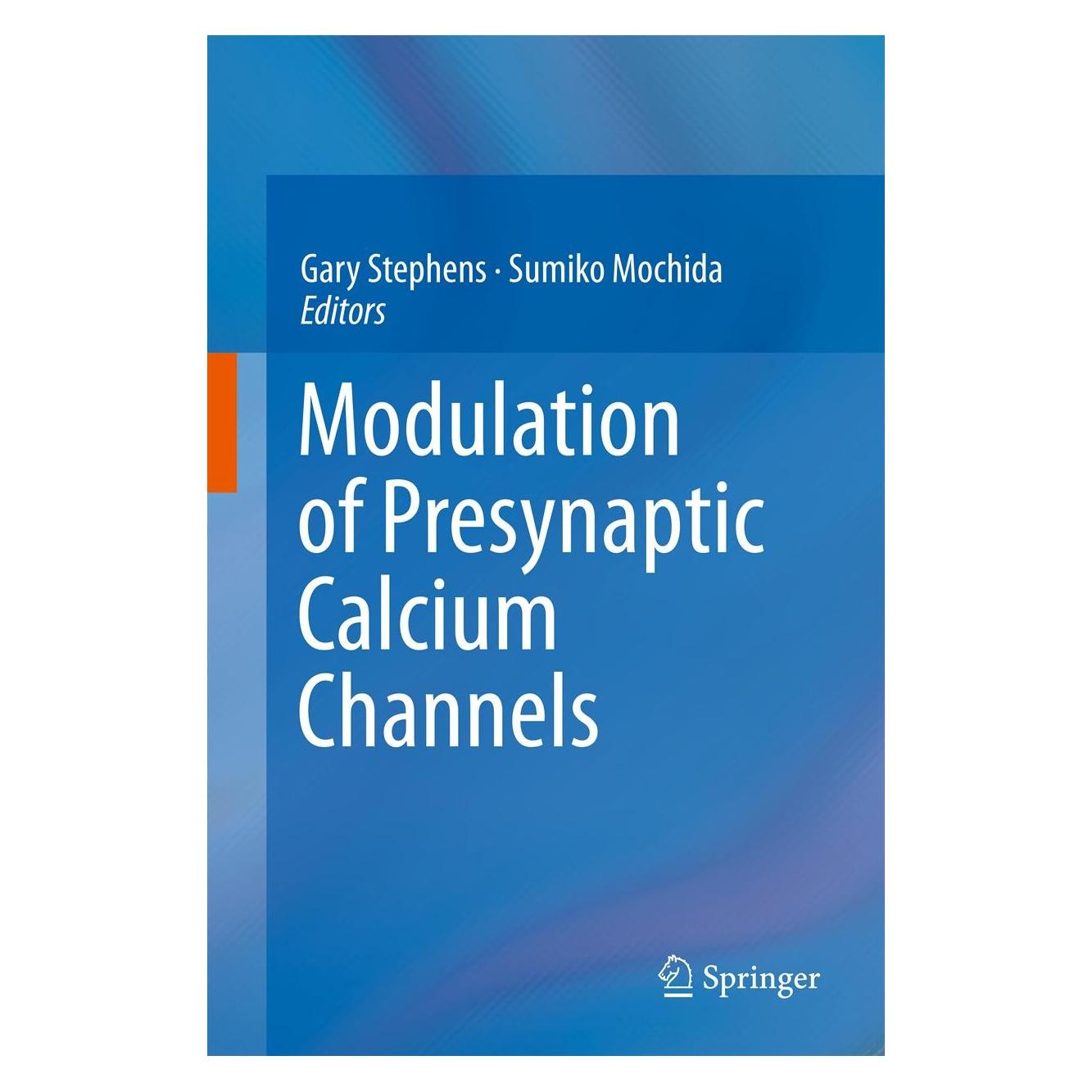 Springer Modulation of Presynaptic Calcium Channels (Englisch, Hardcover, Gary Stephens, Sumiko Mochida) (9789400763333)