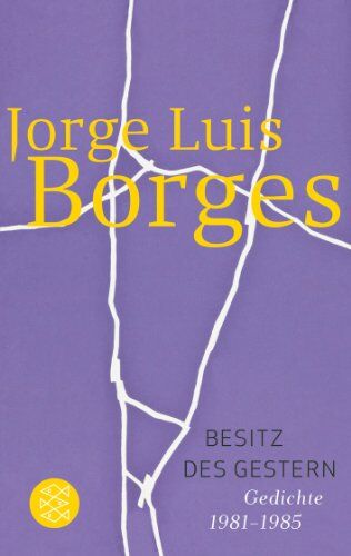 Borges, Jorge Luis - Besitz des Gestern: Gedichte 1981-1985: Gedichte 1981 - 1985. Die Ziffer / Die Verschworenen. (Werke in 20 Bänden, 17) - Preis vom 30.09.2026 09:01:18 h