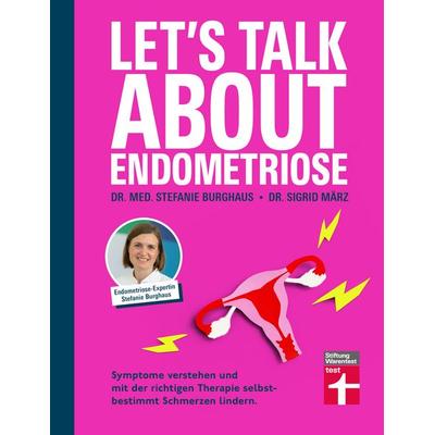 Let's talk about Endometriose, Taschenbuch von Dr. med. Stefanie Burghaus,Sigrid März, Stiftung Warentest