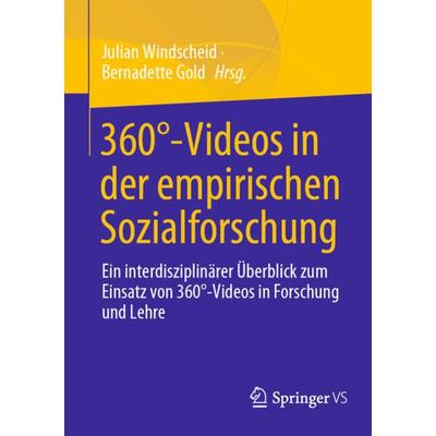 360°-Videos in der empirischen Sozialforschung, Taschenbuch von , Springer Fachmedien Wiesbaden GmbH, 978-3-658-34363-7