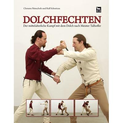 Dolchfechten, Gebundene Ausgabe von Clemens Nimscholz,Ralf Schoetzau, Wieland Verlag, 978-3-938711-51-4