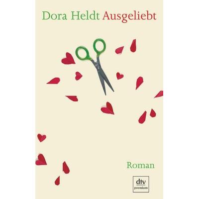 Ausgeliebt, Taschenbuch von Dora Heldt, dtv