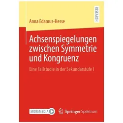 Achsenspiegelungen zwischen Symmetrie und Kongruenz, Fachbücher von Anna Edamus-Hesse