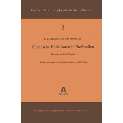 Chemische Reaktionen in Stosswellen, Taschenbuch von E.F. Green,J.P. Toennies, Steinkopff, 978-3-7985-0157-7