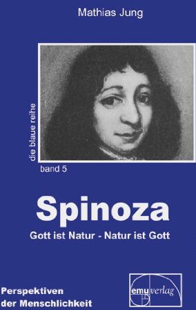 Mathias Jung - Spinoza: Gott ist Natur - Natur ist Gott - Preis vom 12.10.2026 11:37:12 h