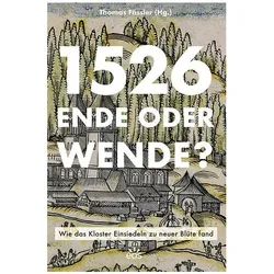 1526 - Ende oder Wende?, Sachbücher von Thomas Fässler