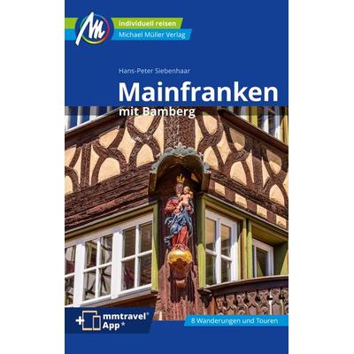 Reiseführer Franken, Taschenbuch von Hans-Peter Siebenhaar, Michael Müller Verlag, 978-3-96685-303-3