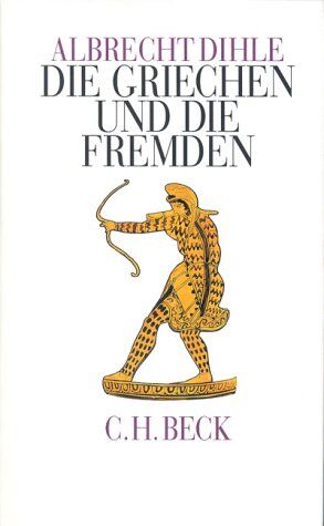 Albrecht Dihle - Die Griechen und die Fremden - Preis vom 07.10.2026 11:45:10 h