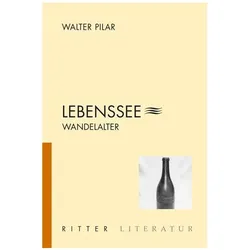 Lebenssee III, Belletristik von Walter Pilar