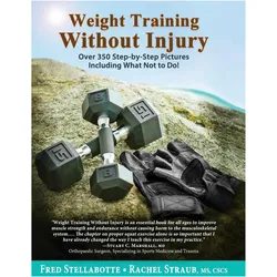 Weight Training Without Injury, Ratgeber von Rachel Straub, Fred Stellabotte