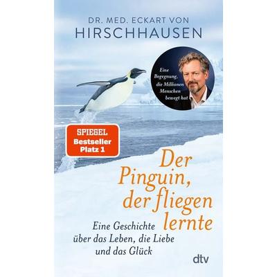 Der Pinguin, der fliegen lernte, Gebundene Ausgabe von Eckart von Hirschhausen, dtv, 978-3-423-28452-3