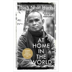 At Home In The World, Fachbücher von Thich Nhat Hanh