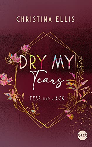 Christina Ellis - Dry my Tears: Roman Tess und Jack - unterschiedlicher könnten sie kaum sein und dennoch brauchen sie einander... (Ambrose Brothers, Band 2) - Preis vom 14.10.2026 23:07:16 h