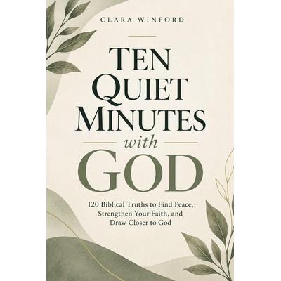 Ten Quiet Minutes With God, Taschenbuch von Clara Winford, Laine Educational Media LLC