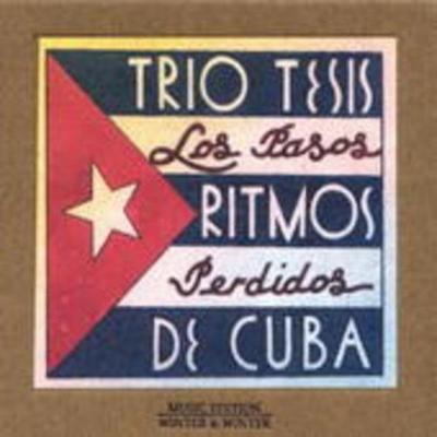 Trio Tesis: Pasos Perdidos-Ritmos De Cuba - Trio Tesis, CD